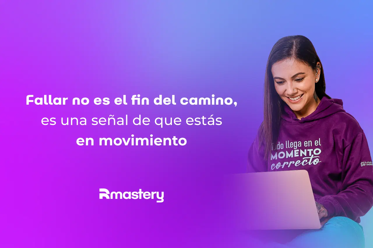 Fallar no es el fin del camino, es una señal de que estás en movimiento