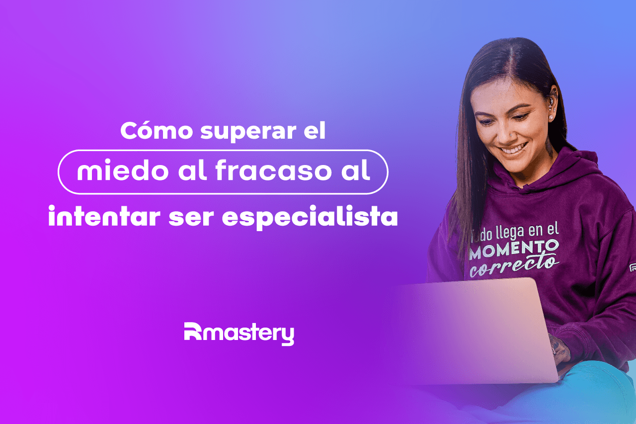 Cómo superar el miedo al fracaso al intentar ser especialista