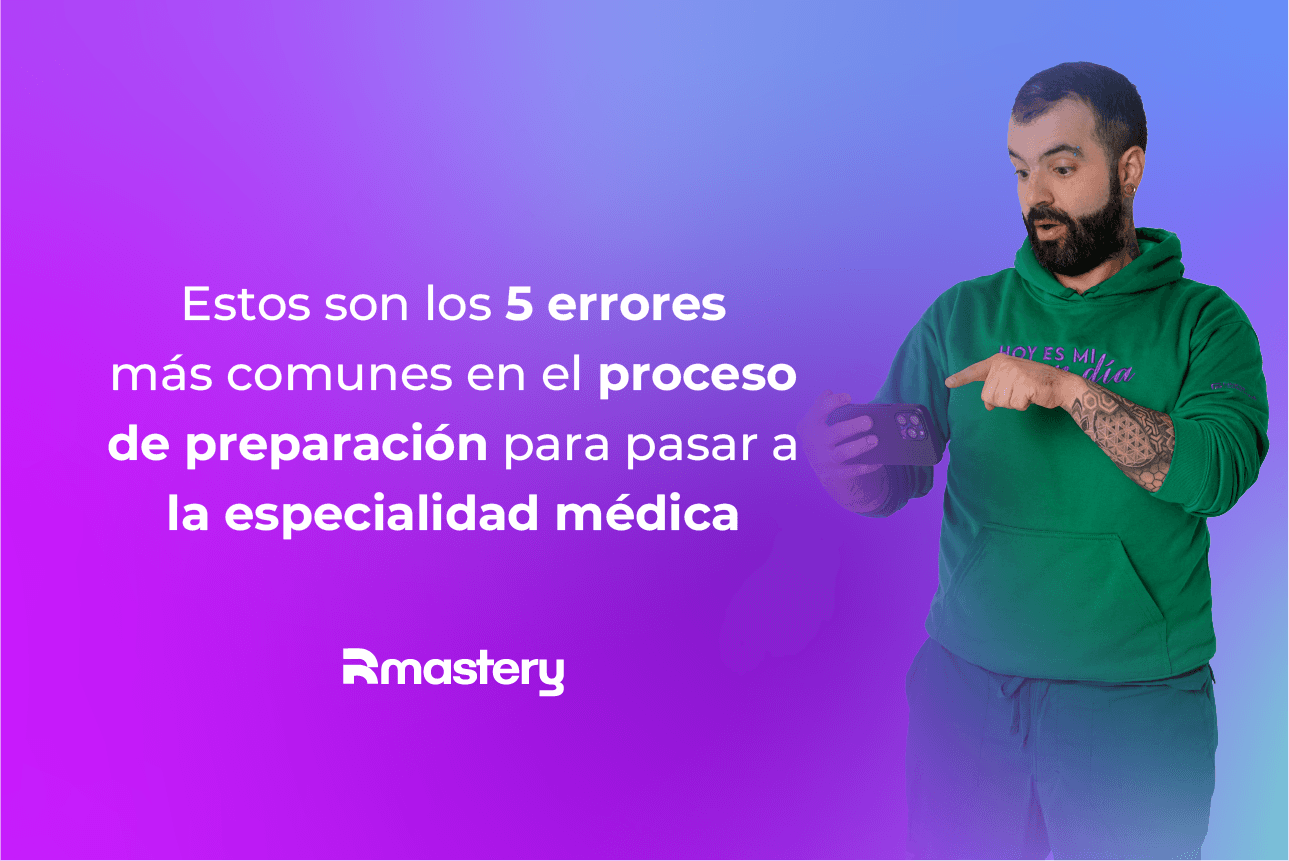 Estos son los 5 errores más comunes en el proceso de preparación para pasar a la especialidad médica